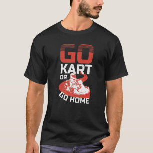 Camiseta Ir Kart Racer Ser Rápido O Ser El Último Kart