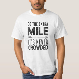 Camiseta Ir la milla extra que nunca está atestada