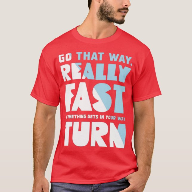Camiseta Ir por ahí muy rápido (Anverso)