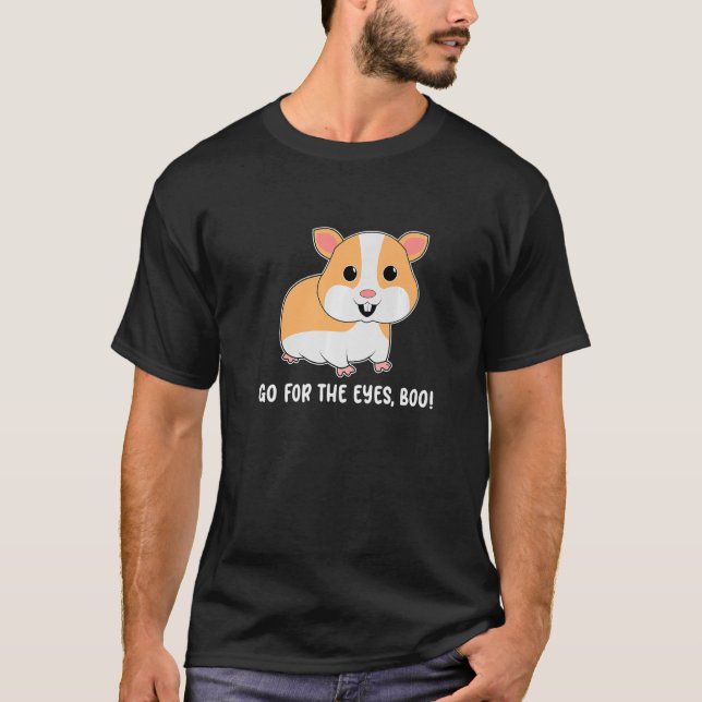 Camiseta Ir Por Los Ojos Boo Hamster Hamster Dueño Mascota  (Anverso)