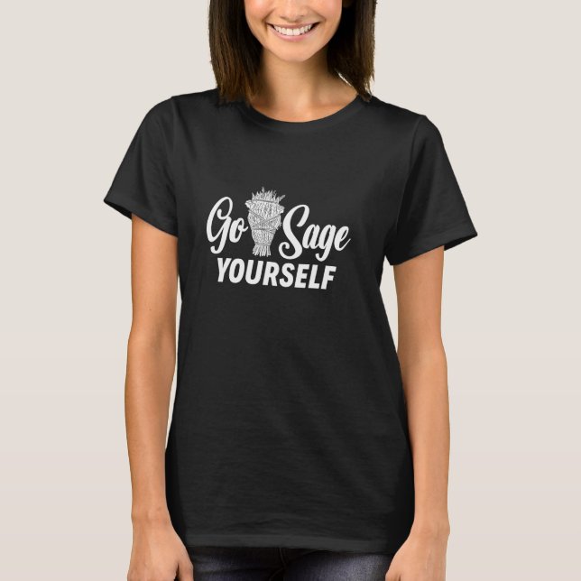 Camiseta Ir Sage Yourself Funny Smudging Sage Cleaning (Anverso)