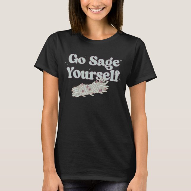 Camiseta Ir Sage Yourself ShirCleansing Sage Smudge Stick (Anverso)