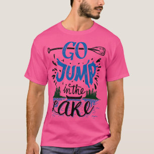 Camiseta Ir Saltar En El Lago