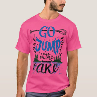 Camiseta Ir Saltar En El Lago