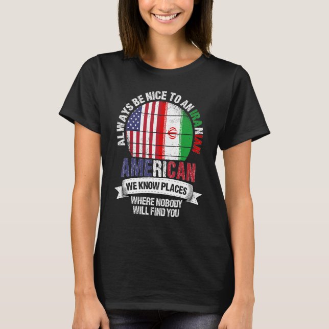 Camiseta Iranian American We know Places where Country Iran (Anverso)