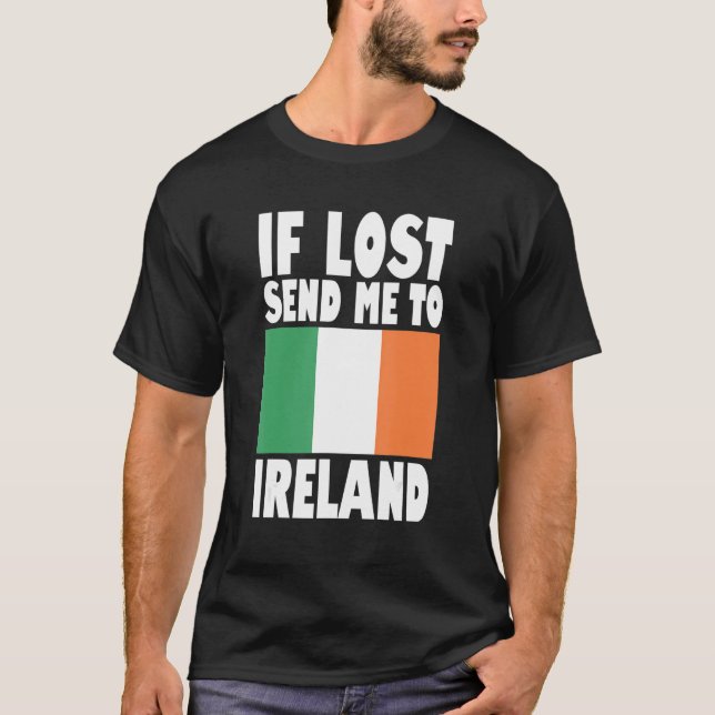 Camiseta Ireland Flag Design  If lost send me to Ireland (Anverso)