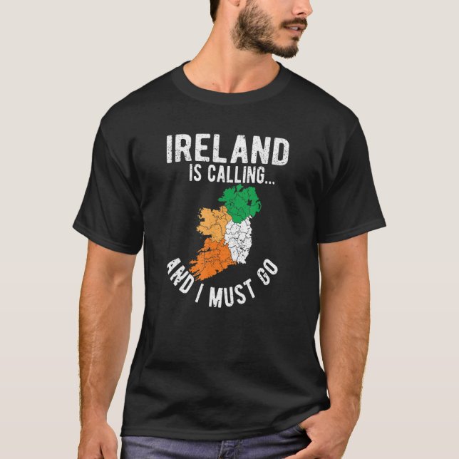 Camiseta Ireland Is Calling And I Must Go Irish Flag St Pat (Anverso)