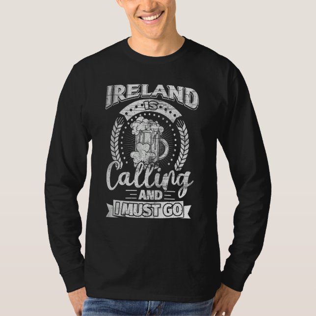 Camiseta Ireland is Calling and I Must Go Irish St Patricks (Anverso)