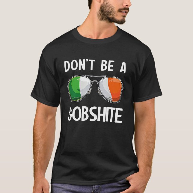 Camiseta Ireland St Patrick's Day Party Don't Be A Gobshite (Anverso)