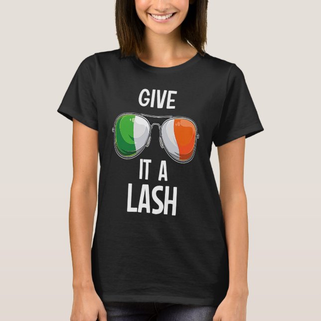 Camiseta Ireland St Patrick's Day Party Irish Give It A Las (Anverso)
