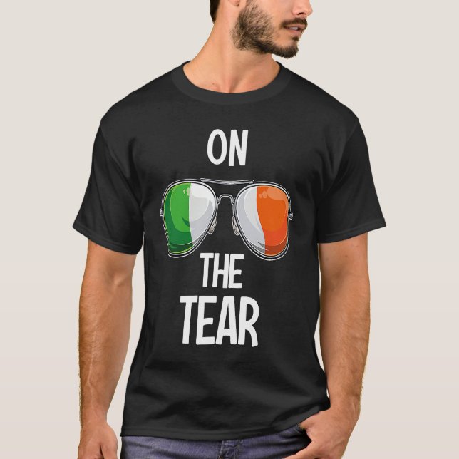 Camiseta Ireland St Patrick's Day Party Irish On The Tear (Anverso)
