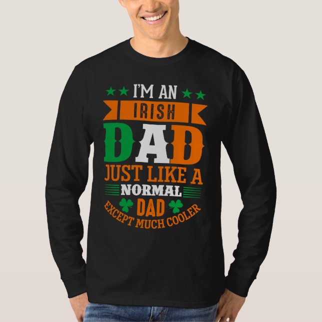 Camiseta Irish Dad Like Normal Dad Except Much Cooler St Pa (Anverso)