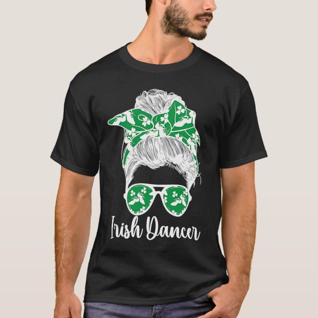 Camiseta Irish Dancer Messy Bun Irish Dance Irish Dancing (Anverso)