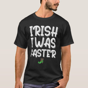Camiseta IRISH, FUI MÁS RÁPIDO, Corredora del Día de San Pa