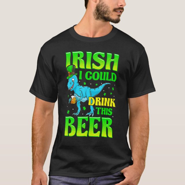 Camiseta Irish I Could Drink This Beer Lucky Shamrock St Pa (Anverso)