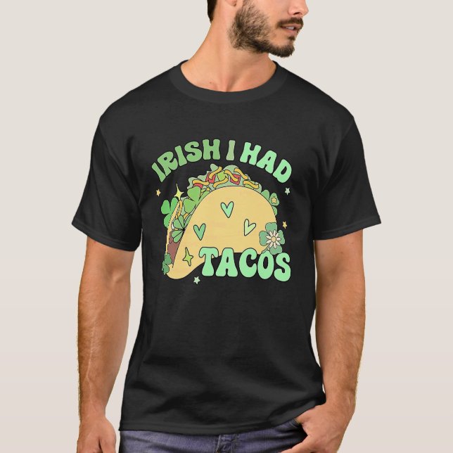 Camiseta Irish I Had Tacos Mexican Tacos  Shamrock Patrick' (Anverso)