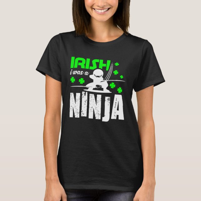 Camiseta Irish I Was A Ninja  St Patrick's Day Japan Karate (Anverso)