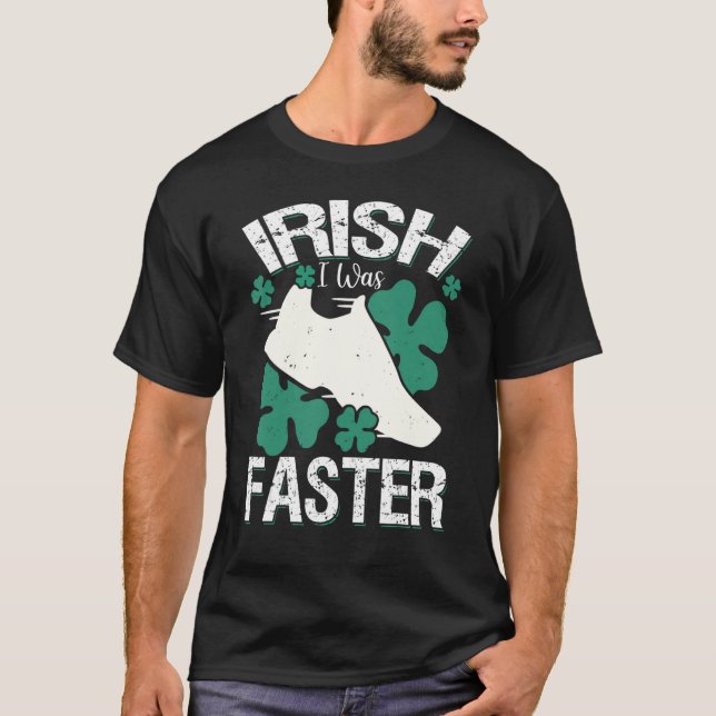 Camiseta Irish I Was Faster Funny Running St Patrick's Day (Anverso)
