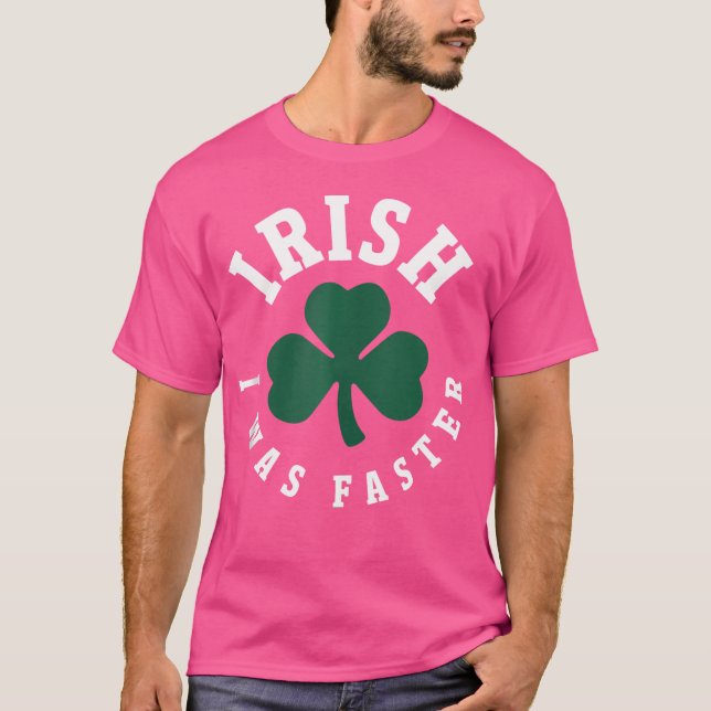 Camiseta Irish I Was Faster Funny Running St Patrick'S Day  (Anverso)