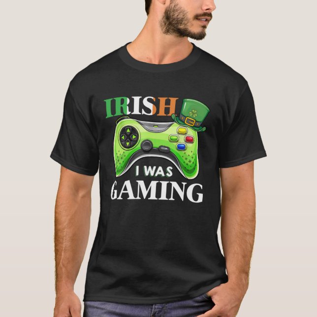 Camiseta Irish I Was Gaming Funny S.t Patrick's Day Gamer B (Anverso)