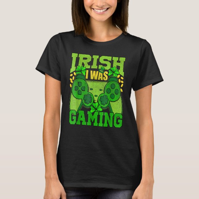 Camiseta Irish I Was Gaming Funny St Patricks Day Gamer Boy (Anverso)