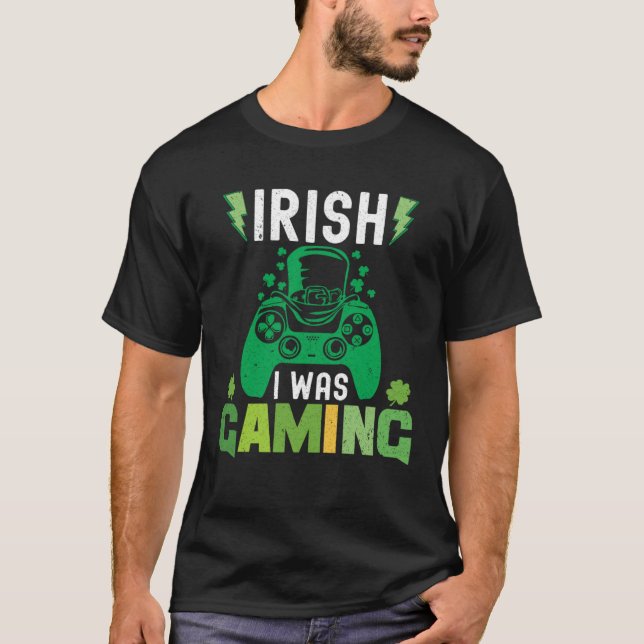 Camiseta Irish I Was Gaming  St Patricks Day Gamer Boys Men (Anverso)