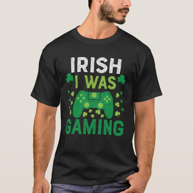 Camiseta Irish I Was Gaming St Saint Patricks Day Gamer Boy (Anverso)