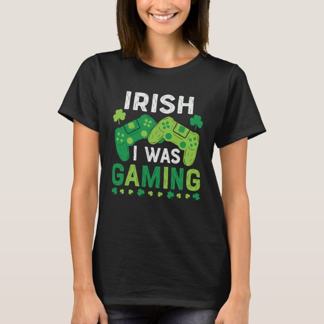 Camiseta Irish I Was Gaming St Saint Patricks Day Gamer Boy (Anverso)