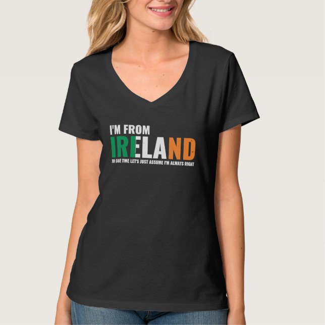 Camiseta Irish I'm From Ireland Let'S Just Assume I'm Alway (Anverso)
