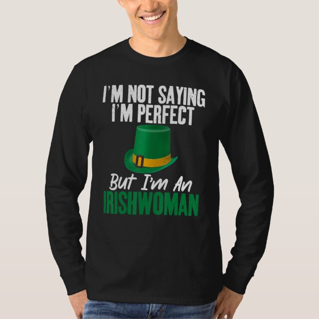Camiseta Irish Im not saying im perfect but im an Irishwoma (Anverso)