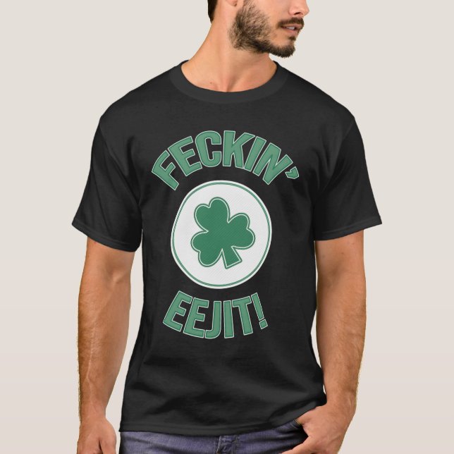 Camiseta Irlanda Irlandesa Feckin Eejit Jerga (Anverso)