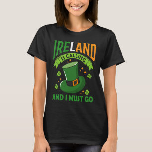 Camiseta Irlanda llama y debo irme al Día de San Patricio
