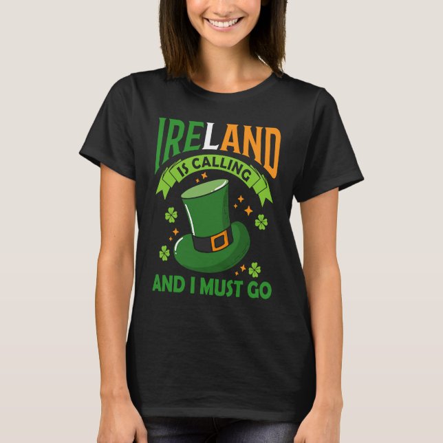 Camiseta Irlanda llama y debo irme al Día de San Patricio (Anverso)
