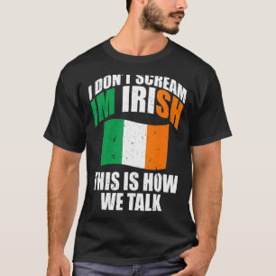 Camiseta Irlanda No Me Grito Que Soy Irlandés Así Es Como N