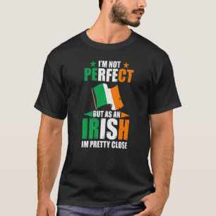 Camiseta Irlanda No Soy Perfecta Pero Como Irlandés Soy Bon