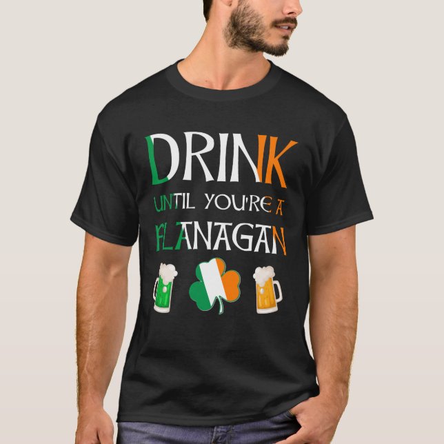 Camiseta Irlandés - Bebe hasta que seas el nombre de FLANAG (Anverso)