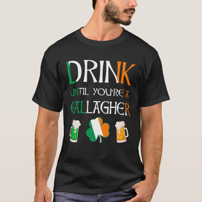 Camiseta Irlandés - Bebe hasta que seas el nombre de GALLAG (Anverso)