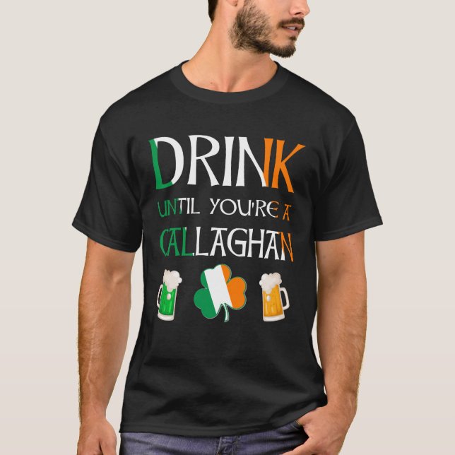 Camiseta Irlandés - Bebe hasta que seas el nombre de tu paí (Anverso)
