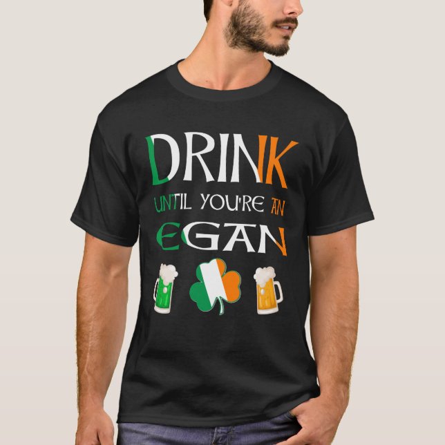 Camiseta Irlandés - Bebe hasta que seas el nombre del EGAN (Anverso)