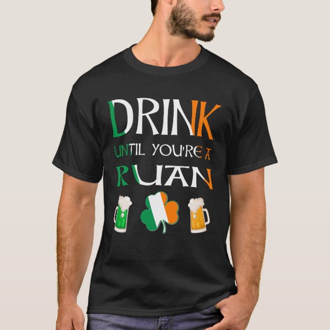Camiseta Irlandés - Bebe hasta que seas un nombre RUANO (Anverso)