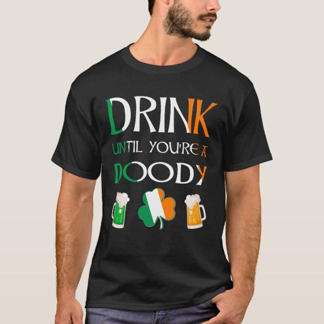 Camiseta Irlandés - Bebida hasta que seas el nombre del DOO (Anverso)