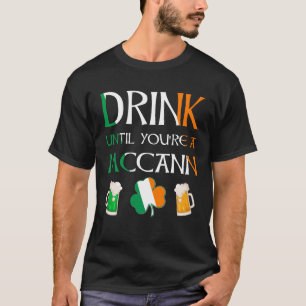 Camiseta Irlandés - Bebida Hasta Que Usted Sea El Nombre MC