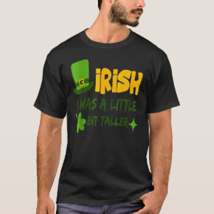 Camiseta Irlandés en el Día de San Patricio fui un pequeño 