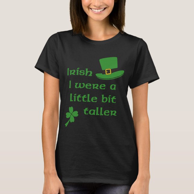 Camiseta Irlandés era el día de un St Patrick un poco más (Anverso)