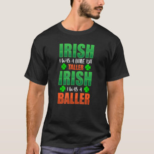 Camiseta Irlandés, era un poco más pequeño irlandés, era má