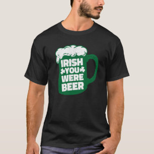 Camiseta Irlandés, eras Beer St Patrick's Day Fiesta Drinki