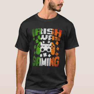 Camiseta Irlandés, estaba jugando a videojuegos en St Patri