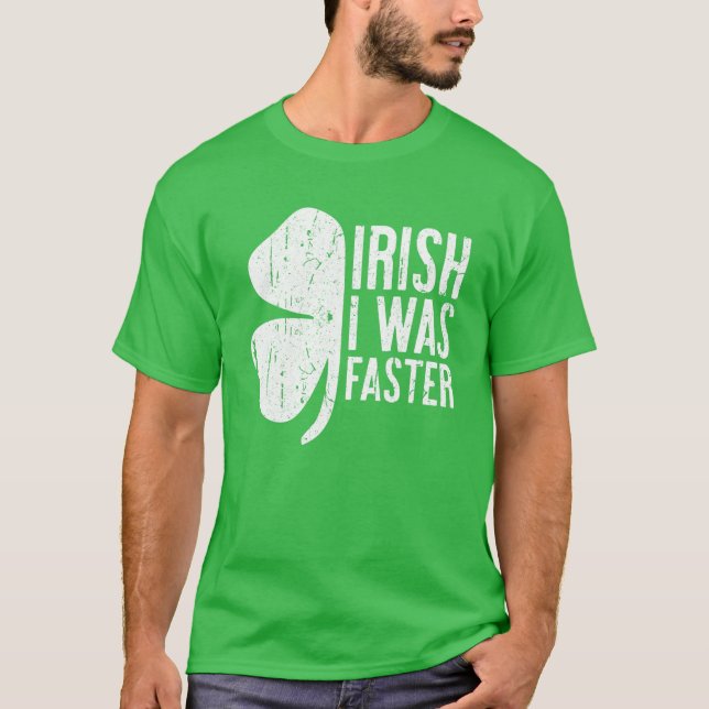Camiseta Irlandés fui el regalo más rápido del Día de San P (Anverso)