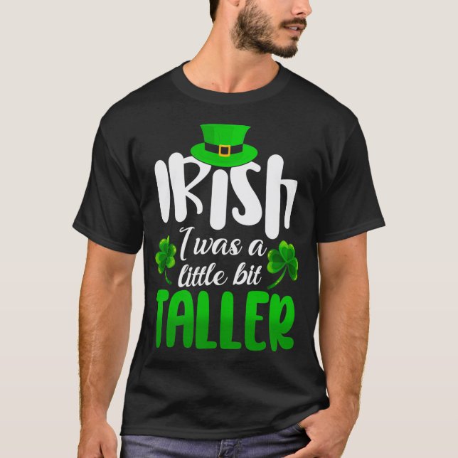 Camiseta Irlandés, fui un poco más alto en St Patrick Day G (Anverso)