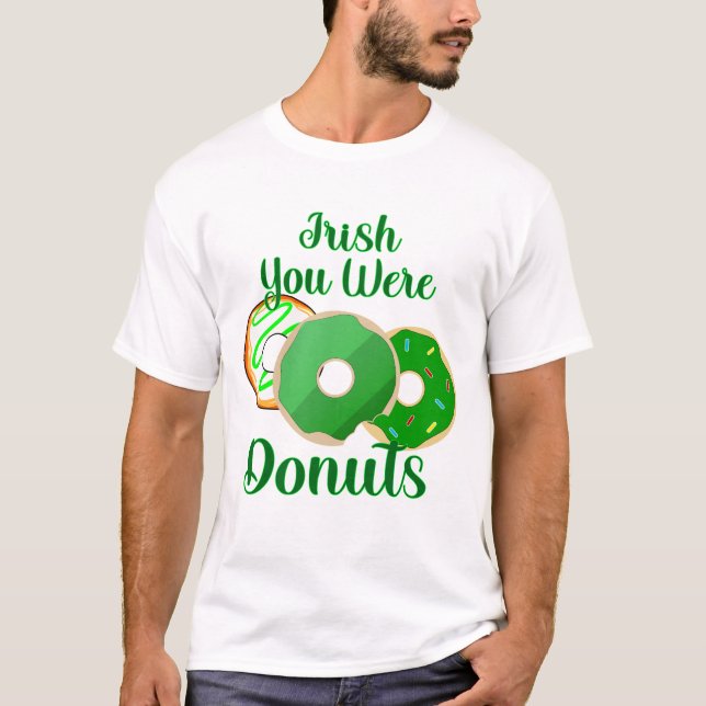 Camiseta Irlandés fuiste un Donuts - Día de San Patricio (Anverso)